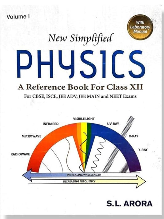NEW SIMPLIFIED PHYSICS -12th S.L.ARORA