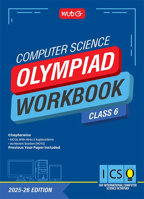 Class 6 International Computer Science Olympiad (ICSO) Workbook for 2025-26 Exam