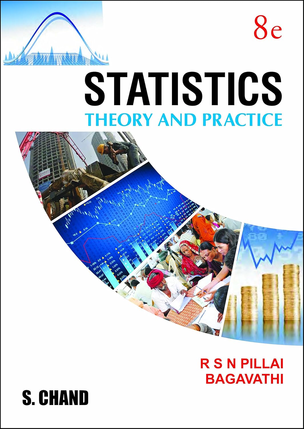STATISTICS THEORY AND PRACTICE (R.S.N. PILLAI BAGAVATHI)