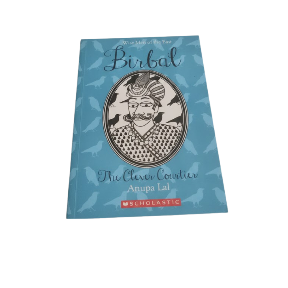 BIRBAL THE CLEVER COURTIER