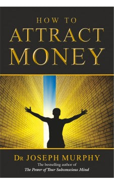 HOW TO ATTRACT MONEY