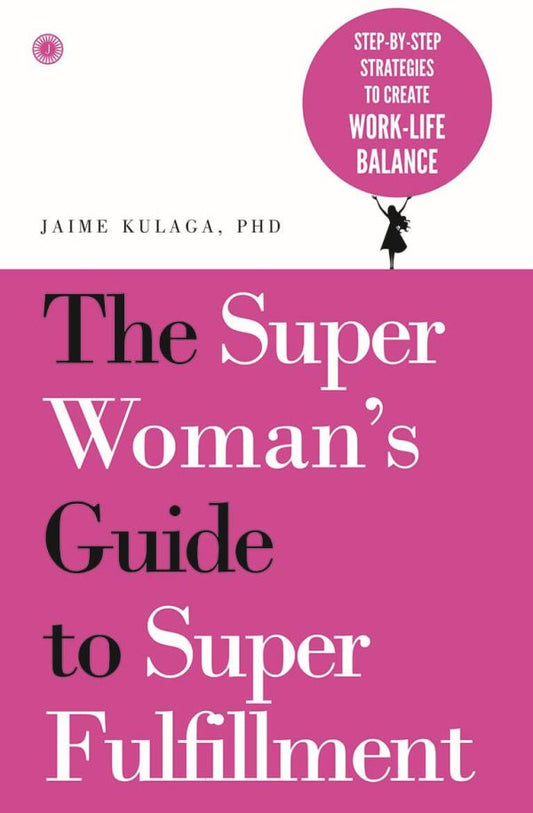 THE SUPER WOMENS GUIDE TO SUPER FULFILLMENT