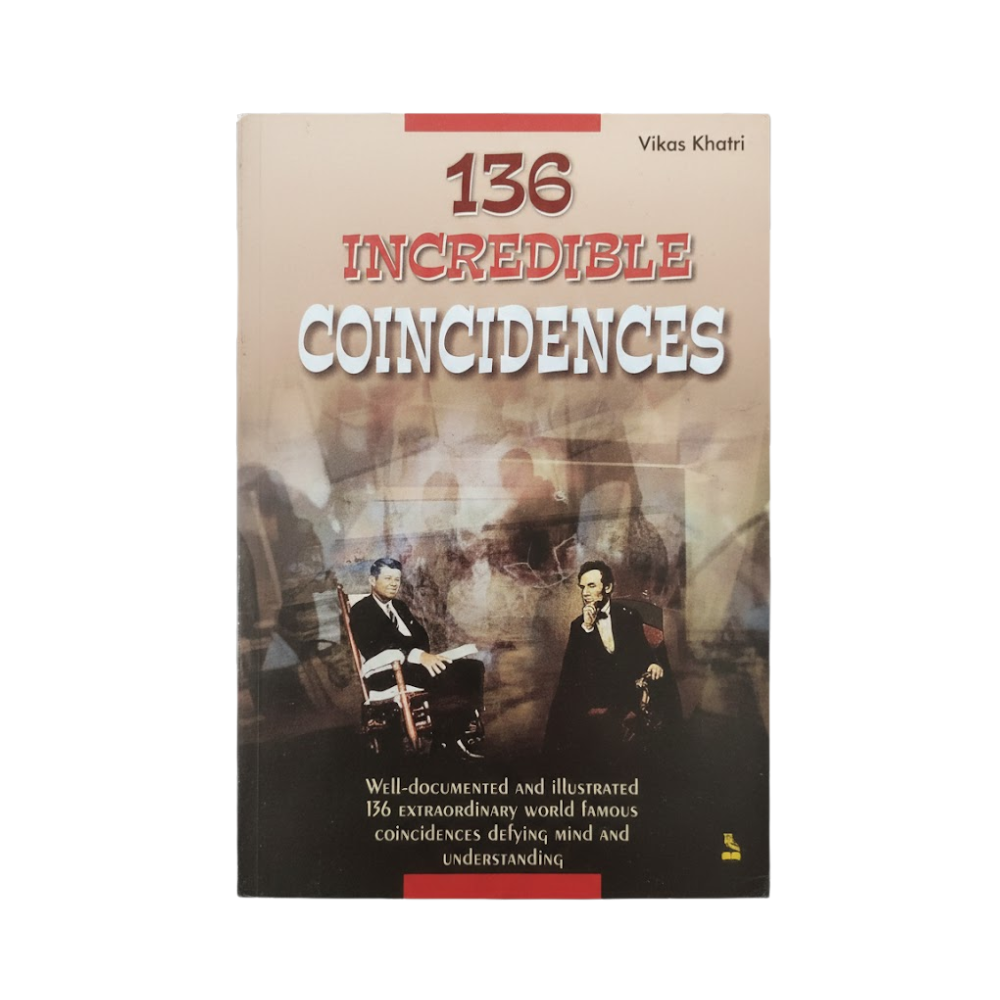 136 INCREDIBLE COINCIDENCES