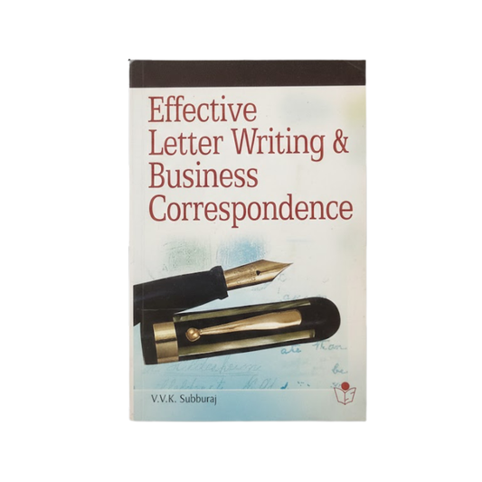 EFFECTIVE LETTER WRITTING & BUSINESS CORRESPONDENCE