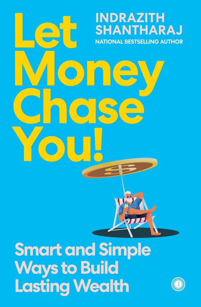 LET MONEY CHASE YOU!