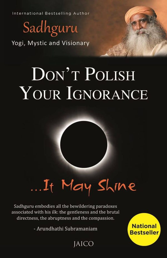 DONT POLISH YOUR IGNORANCE