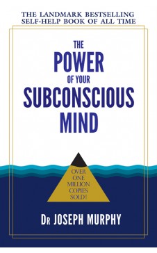 THE POWER OF YOUR  SUBCONSCIONS MIND